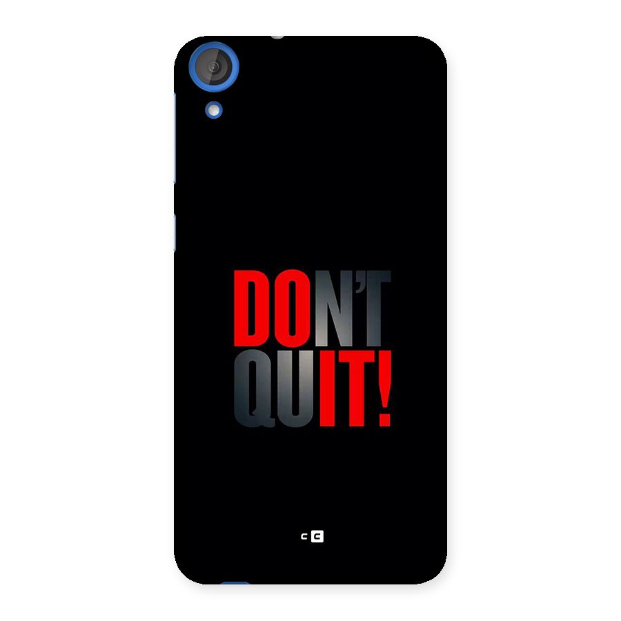 Classic Dont Quit Back Case for Desire 820