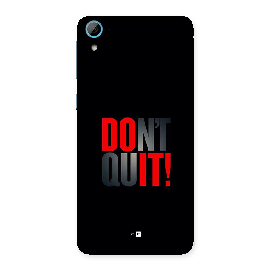 Classic Dont Quit Back Case for Desire 826