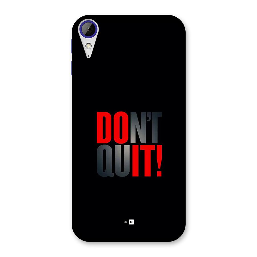 Classic Dont Quit Back Case for Desire 830