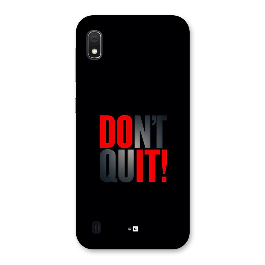 Classic Dont Quit Back Case for Galaxy A10