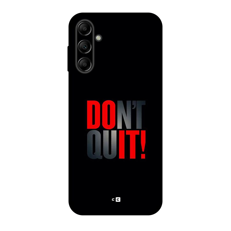 Classic Dont Quit Back Case for Galaxy A14 5G