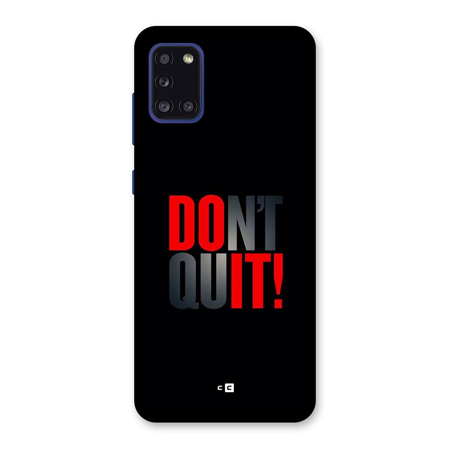 Classic Dont Quit Back Case for Galaxy A31
