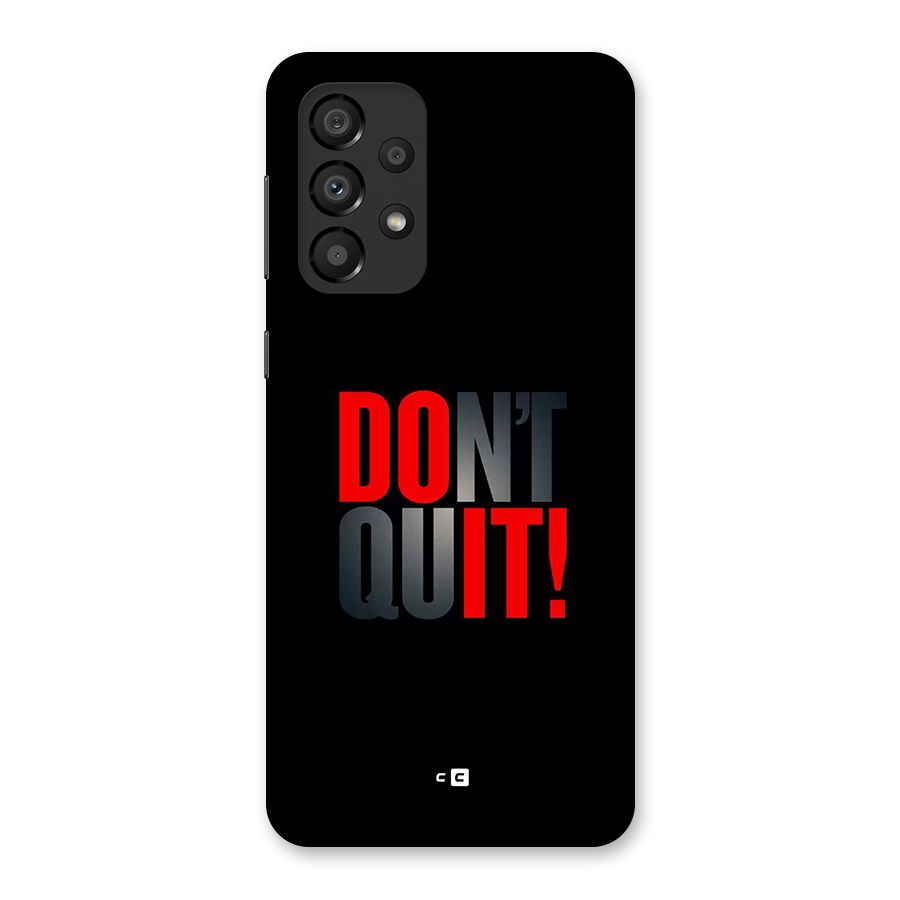 Classic Dont Quit Back Case for Galaxy A33 5G