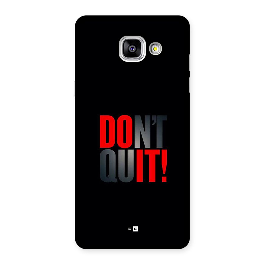 Classic Dont Quit Back Case for Galaxy A5 (2016)
