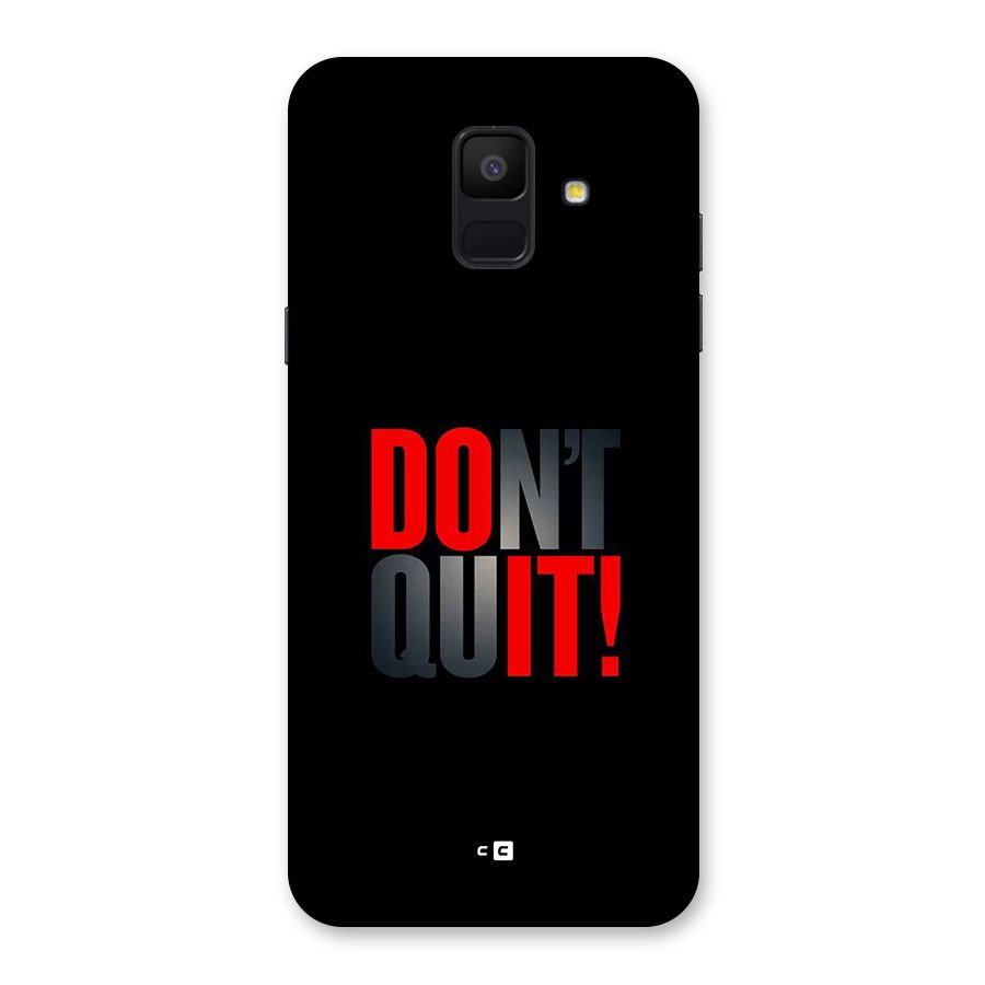 Classic Dont Quit Back Case for Galaxy A6 (2018)