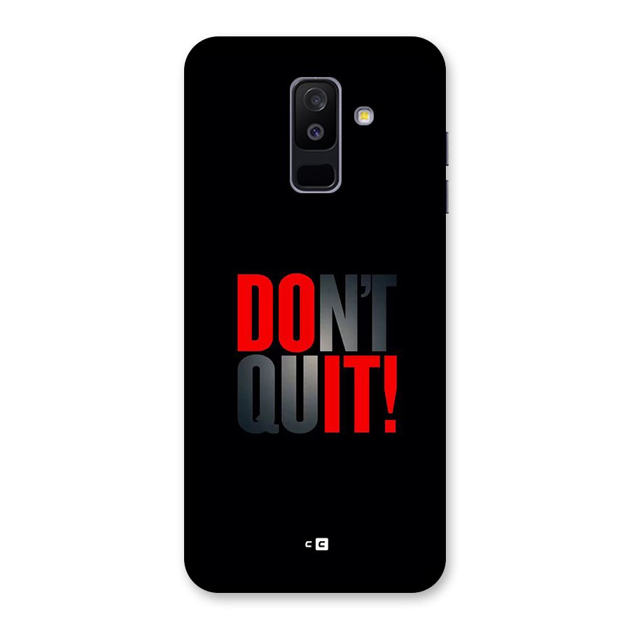 Classic Dont Quit Back Case for Galaxy A6 Plus