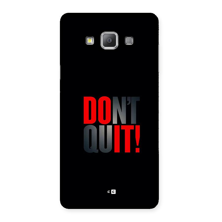 Classic Dont Quit Back Case for Galaxy A7