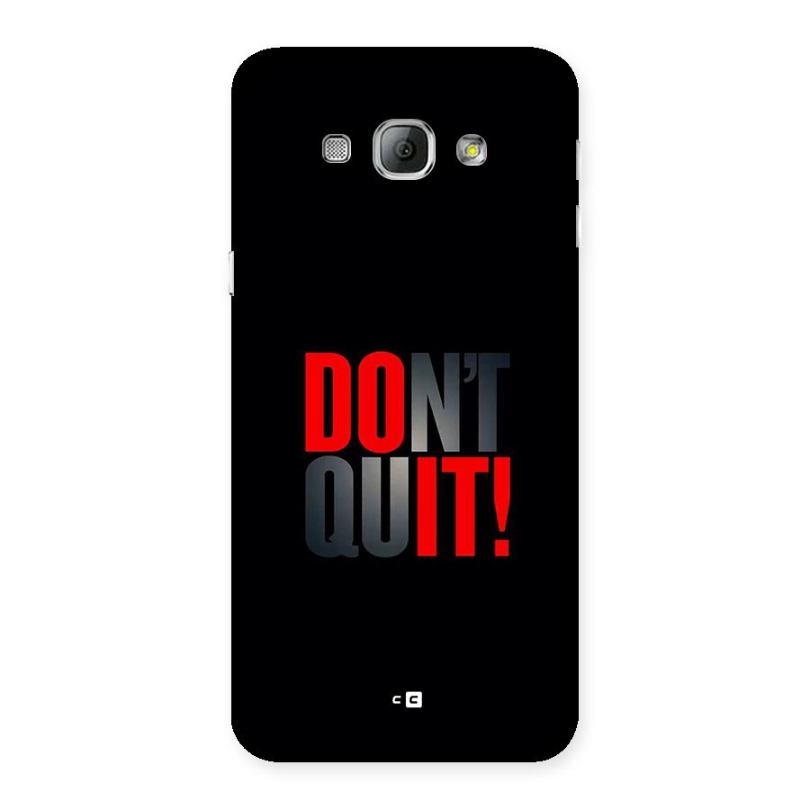 Classic Dont Quit Back Case for Galaxy A8