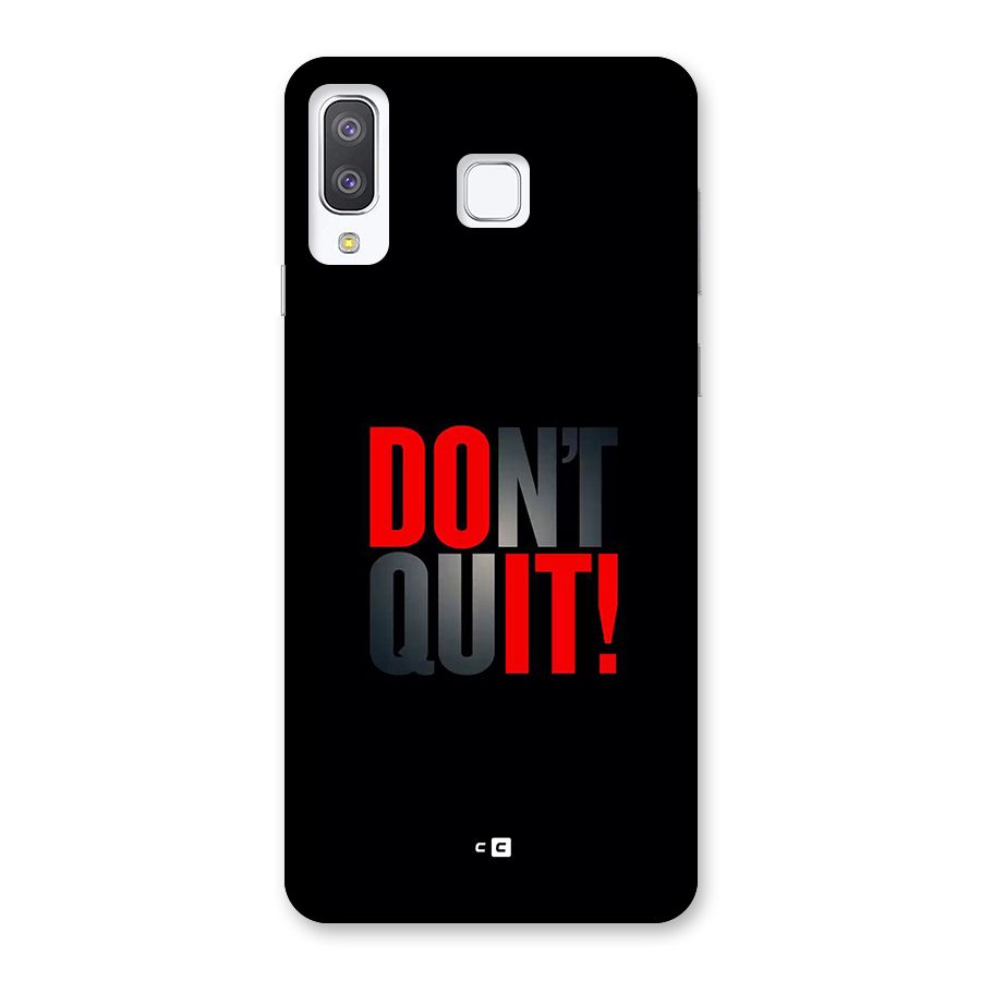 Classic Dont Quit Back Case for Galaxy A8 Star