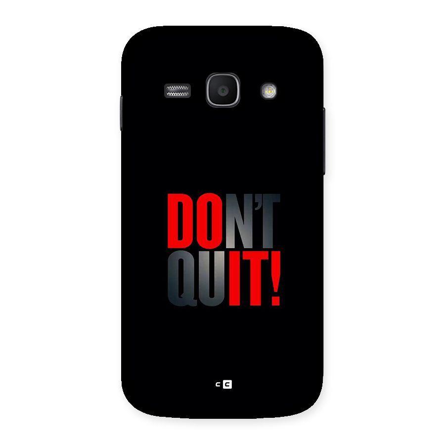 Classic Dont Quit Back Case for Galaxy Ace3
