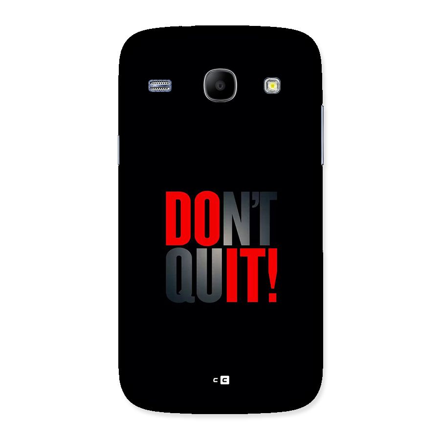 Classic Dont Quit Back Case for Galaxy Core