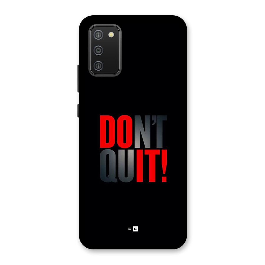 Classic Dont Quit Back Case for Galaxy F02s
