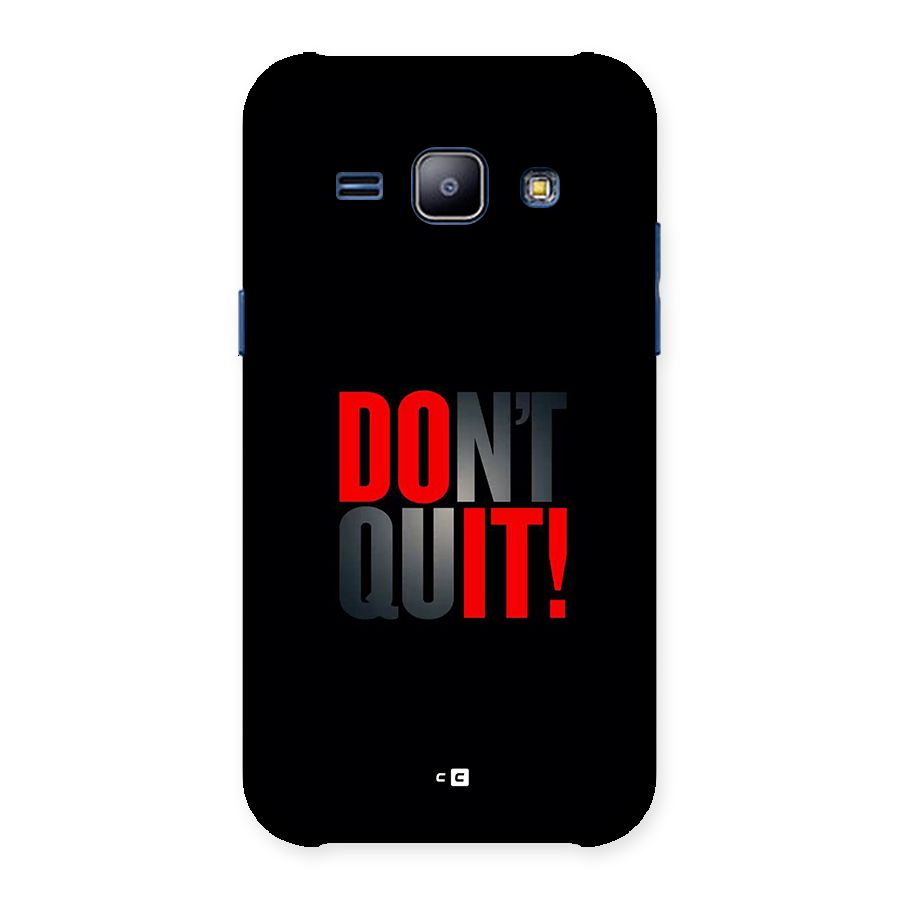 Classic Dont Quit Back Case for Galaxy J1