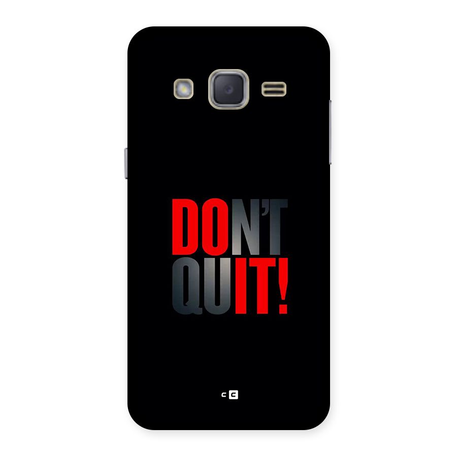 Classic Dont Quit Back Case for Galaxy J2