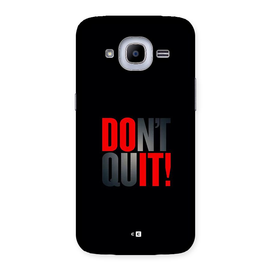 Classic Dont Quit Back Case for Galaxy J2 Pro