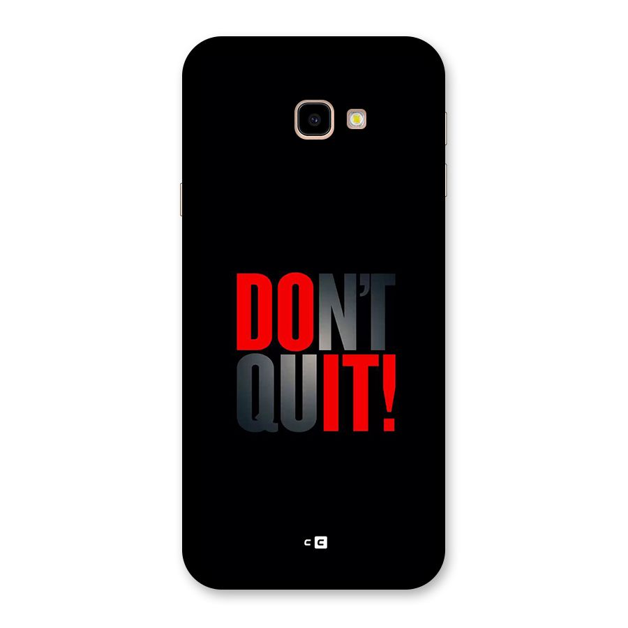 Classic Dont Quit Back Case for Galaxy J4 Plus