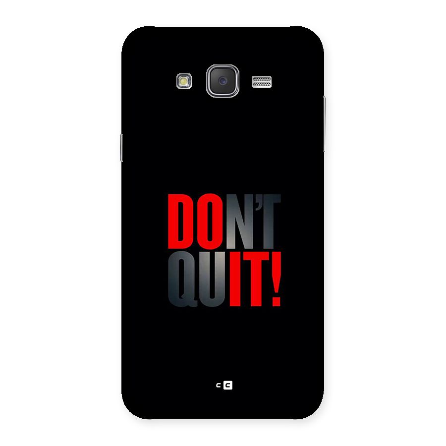Classic Dont Quit Back Case for Galaxy J7