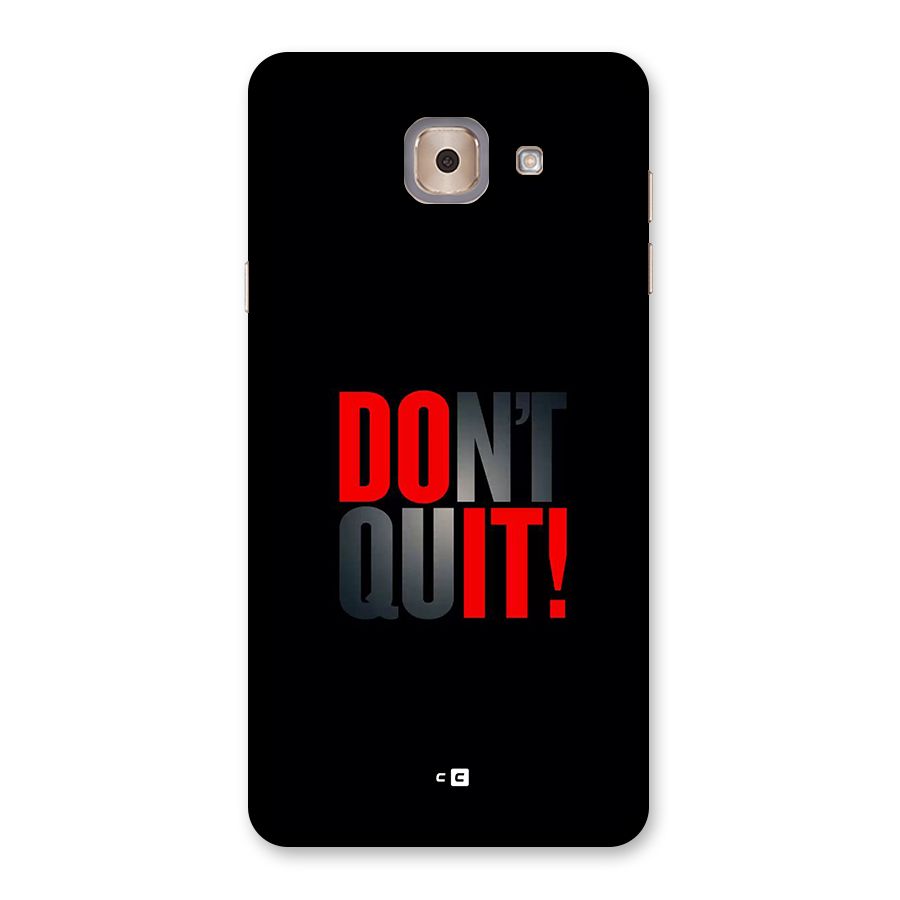 Classic Dont Quit Back Case for Galaxy J7 Max