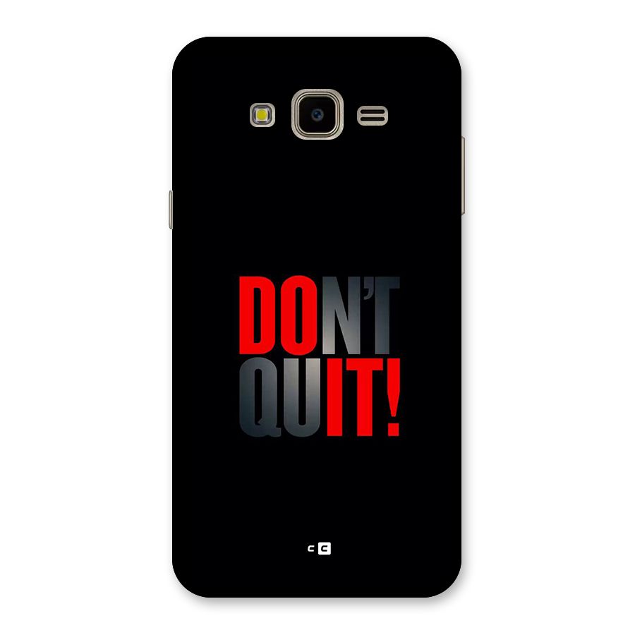 Classic Dont Quit Back Case for Galaxy J7 Nxt
