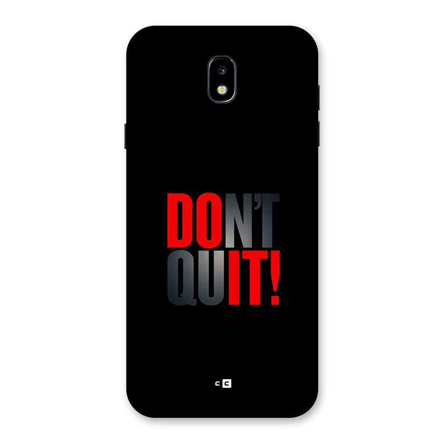 Classic Dont Quit Back Case for Galaxy J7 Pro
