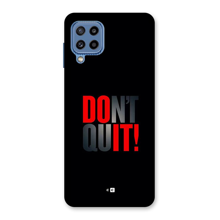 Classic Dont Quit Back Case for Galaxy M32