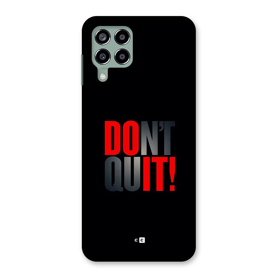 Classic Dont Quit Back Case for Galaxy M33