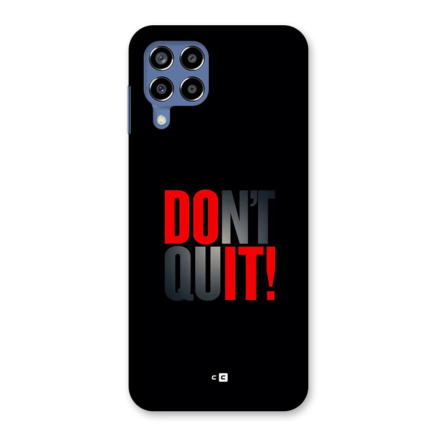 Classic Dont Quit Back Case for Galaxy M53 5G