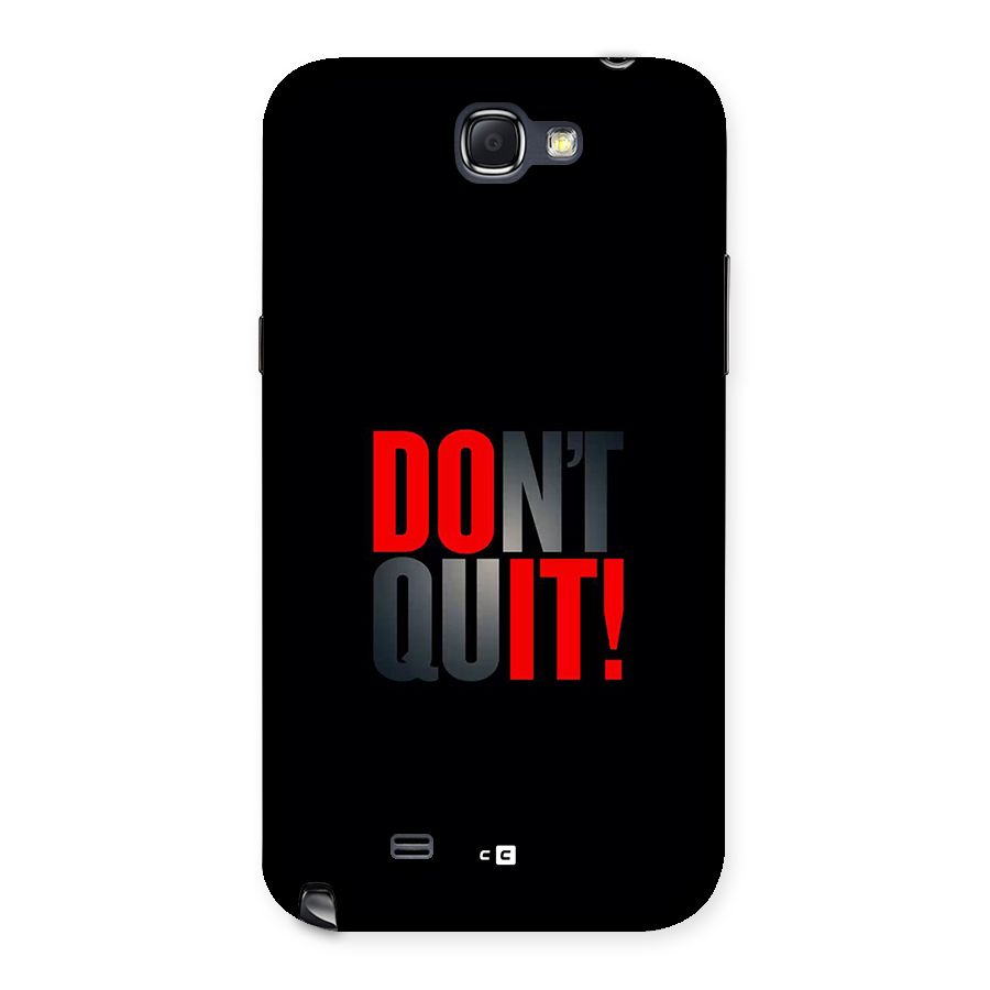 Classic Dont Quit Back Case for Galaxy Note 2