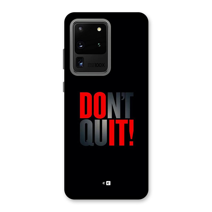 Classic Dont Quit Back Case for Galaxy S20 Ultra