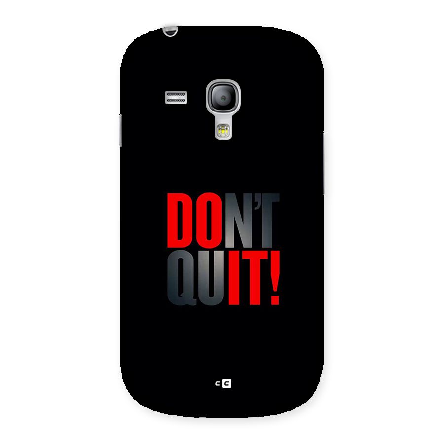 Classic Dont Quit Back Case for Galaxy S3 Mini