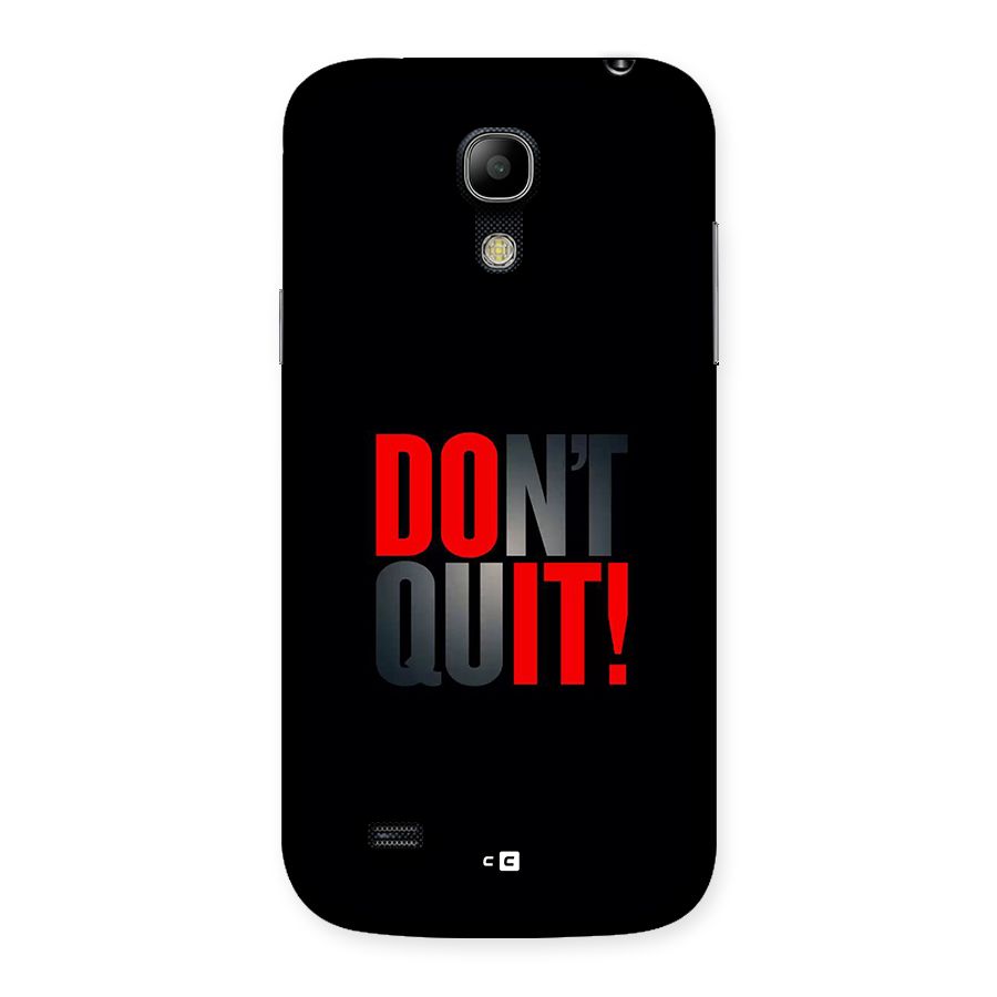 Classic Dont Quit Back Case for Galaxy S4 Mini
