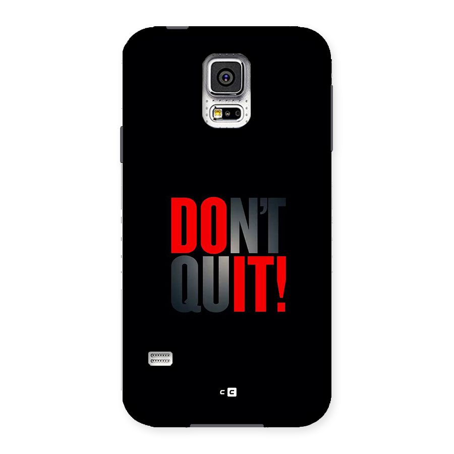 Classic Dont Quit Back Case for Galaxy S5