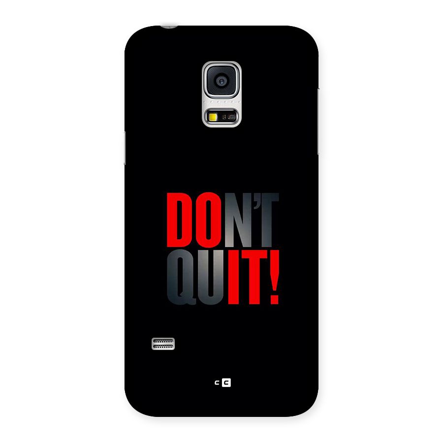 Classic Dont Quit Back Case for Galaxy S5 Mini