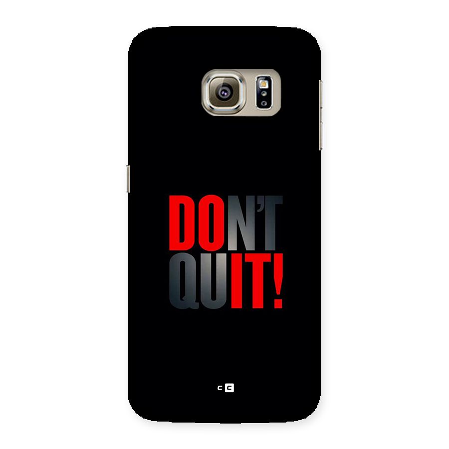 Classic Dont Quit Back Case for Galaxy S6 edge