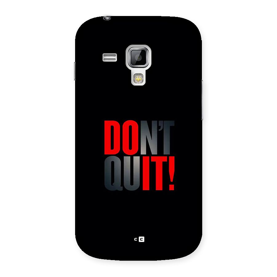 Classic Dont Quit Back Case for Galaxy S Duos
