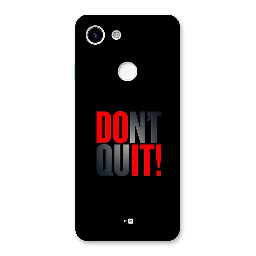 Classic Dont Quit Back Case for Google Pixel 3