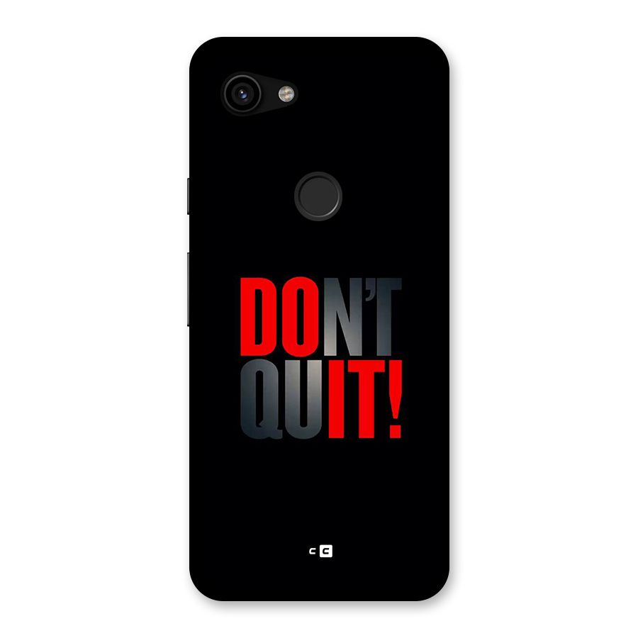 Classic Dont Quit Back Case for Google Pixel 3a