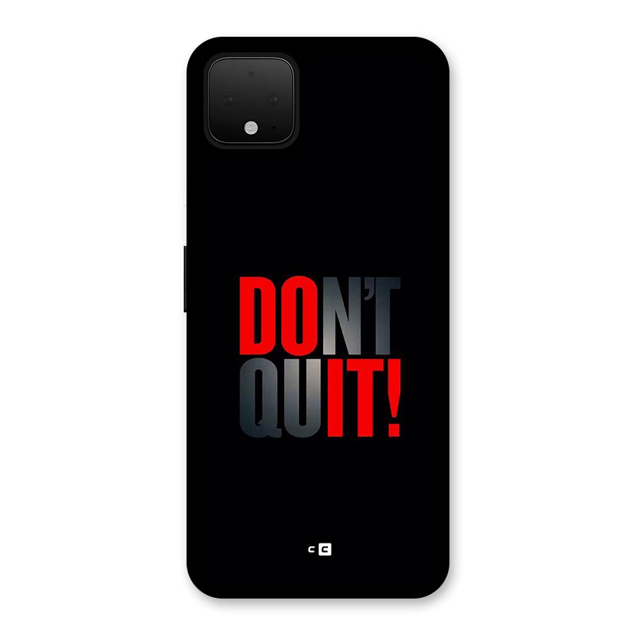 Classic Dont Quit Back Case for Google Pixel 4 XL