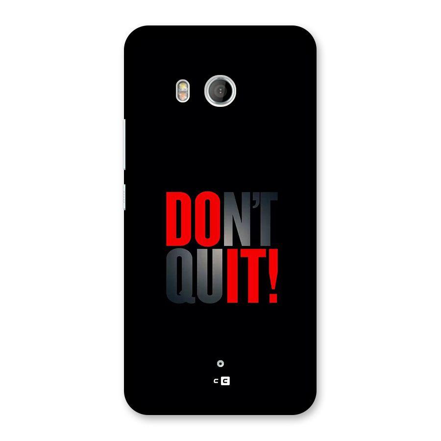 Classic Dont Quit Back Case for HTC U11