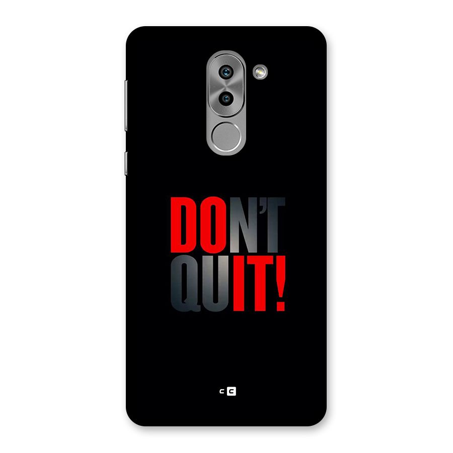 Classic Dont Quit Back Case for Honor 6X