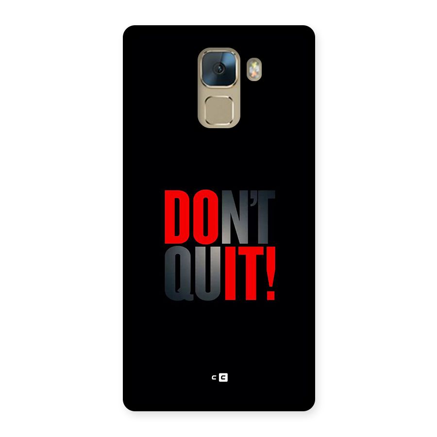 Classic Dont Quit Back Case for Honor 7