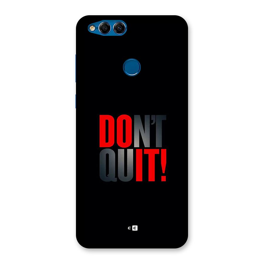 Classic Dont Quit Back Case for Honor 7X