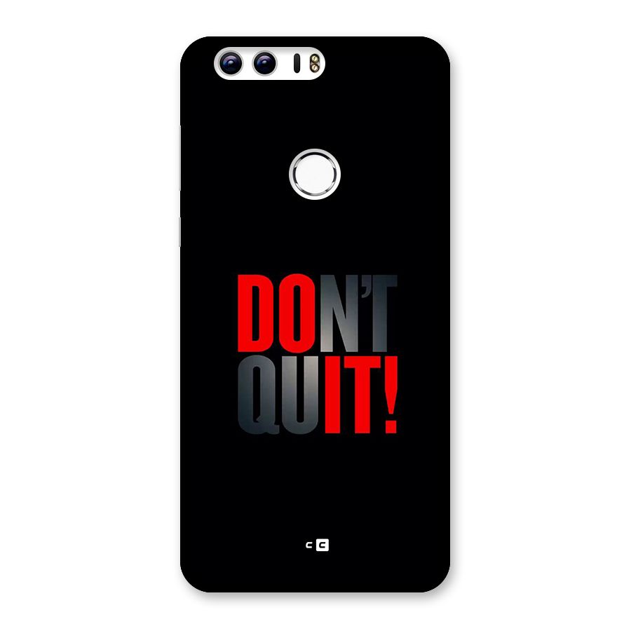 Classic Dont Quit Back Case for Honor 8