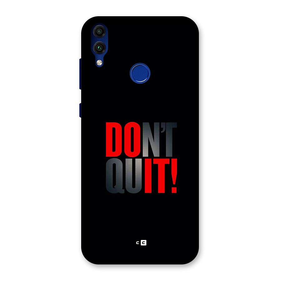 Classic Dont Quit Back Case for Honor 8C