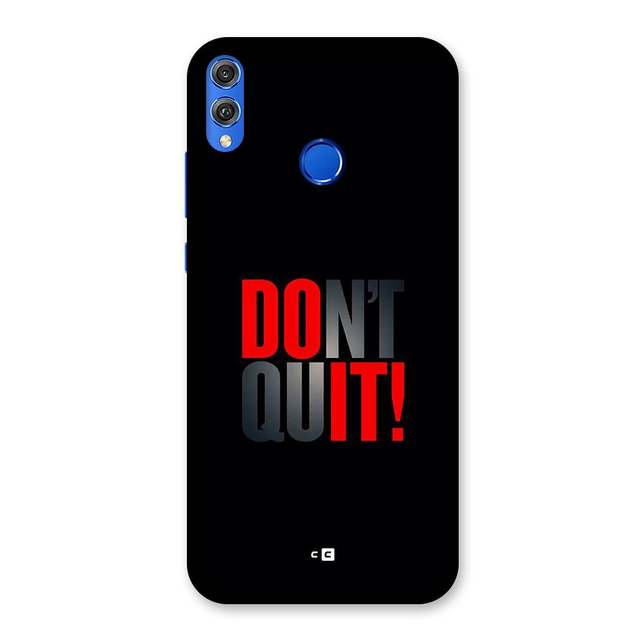 Classic Dont Quit Back Case for Honor 8X