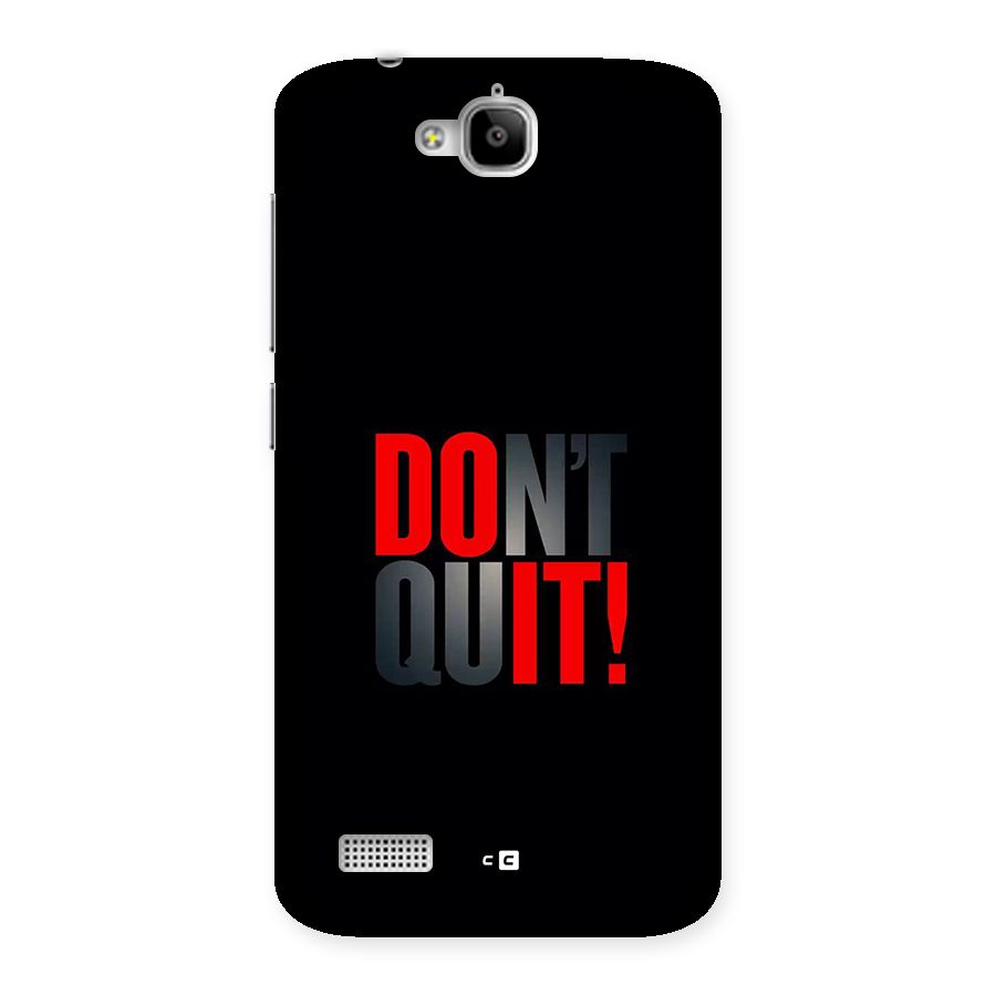 Classic Dont Quit Back Case for Honor Holly