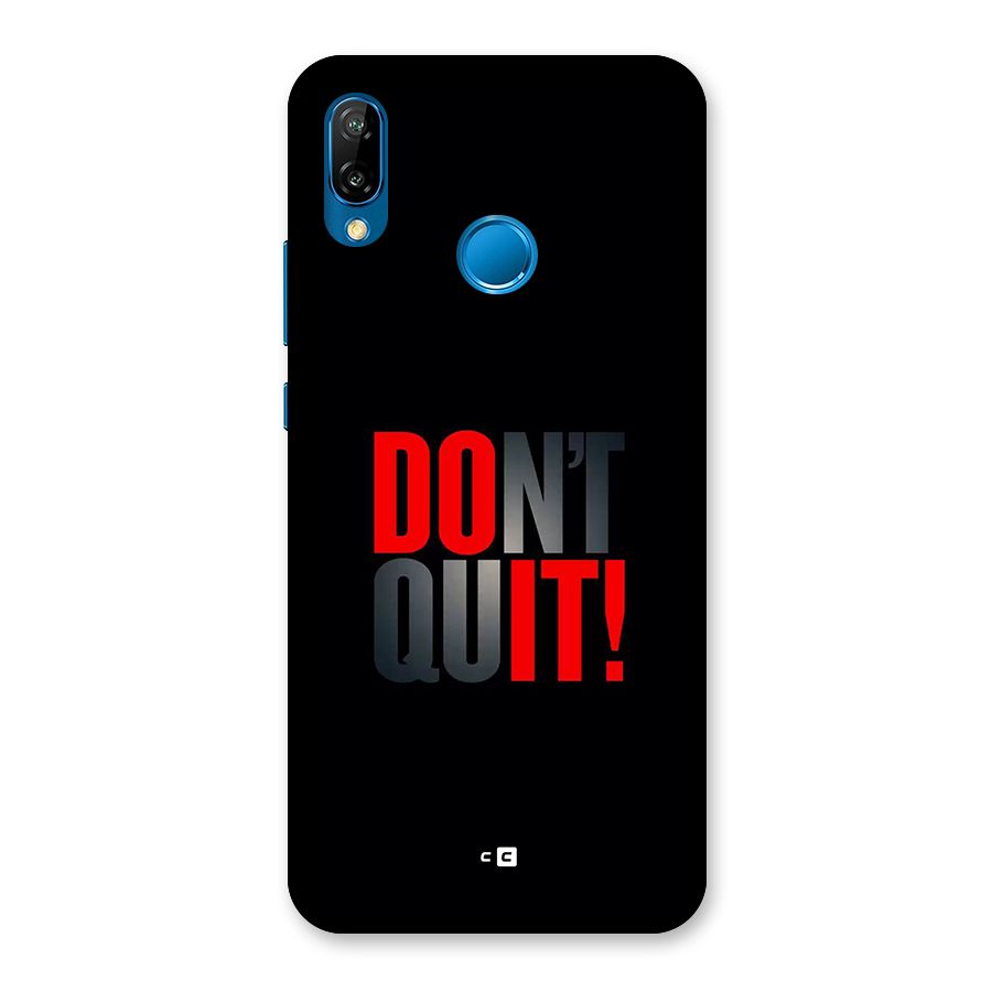 Classic Dont Quit Back Case for Huawei P20 Lite