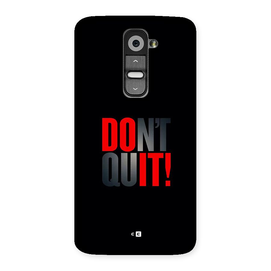 Classic Dont Quit Back Case for LG G2