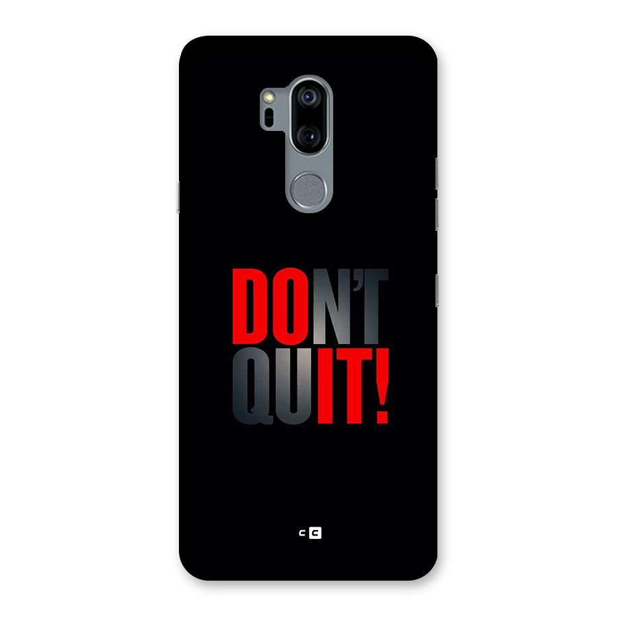 Classic Dont Quit Back Case for LG G7