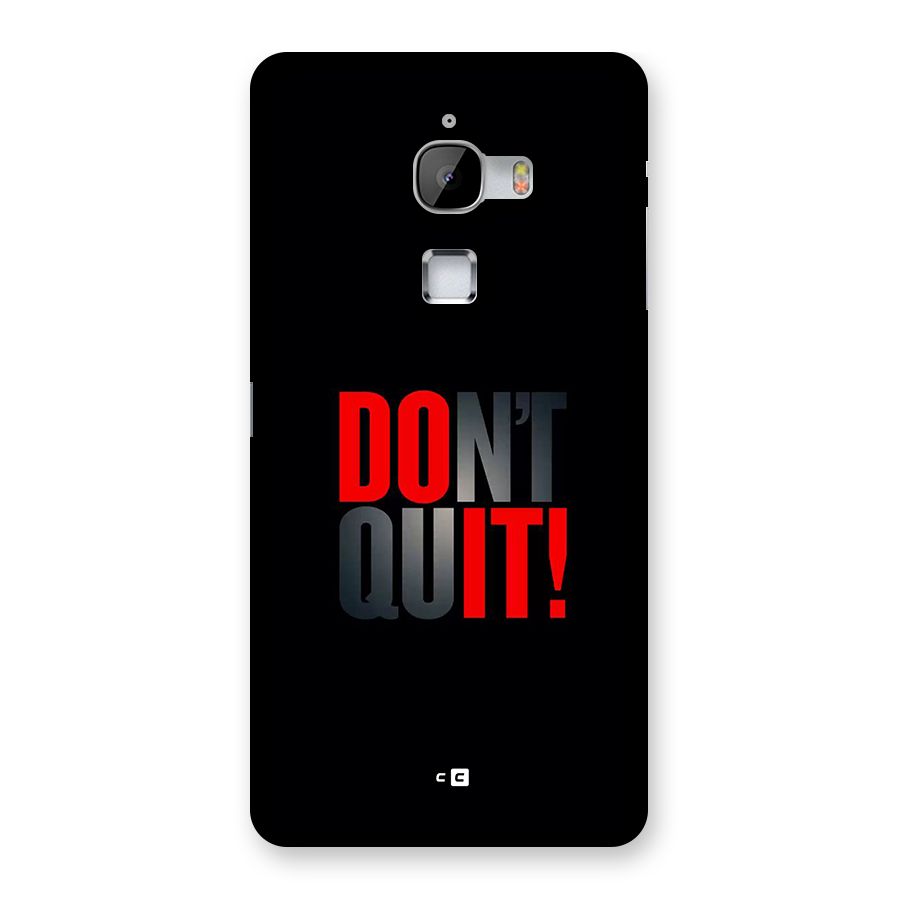Classic Dont Quit Back Case for LeTV Le Max